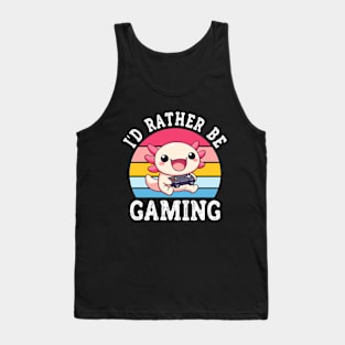 I'd Rather Be Gaming Cute Kawaii Axolotl Gamer Tank Top